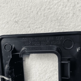 2014 - 2020 INFINITI Q50 REAR RIGHT PASSENGER SIDE SEAT LATCH STRIKER COVER