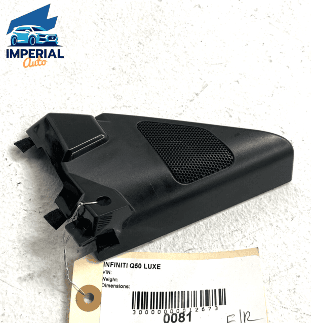 2018 INFINITI Q50 FRONT RIGHT PASSENGER DOOR CORNER TWEETER SPEAKER TRIM OE